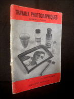 "TRAVAUX PHOTOGRAPHIQUES SIMPLIFIES" Andreani Photographie Photography Fotographie PHOTO REVUE Ca 1950 ! - Photographs