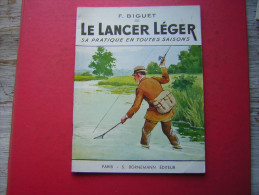 LIVRE/ LIVRET SUR  LA PECHE  F BIGUET  LE LANCER LEGER SA PRATIQUE EN TOUTES SAISONS  EDITIONS BORNEMANN 1959 - Chasse/Pêche