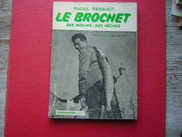 LIVRE SUR  LA PECHE DE RAOUL RENAULT  LE BROCHET  SES MOEURS SES PECHES   EDITIONS BORNEMANN 1959 - Jacht/vissen