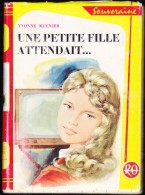 Yvonne Meynier - Une Petite Fille Attendait ... - Bibliothèque Rouge Et Or  N° 621 - ( 1961 ) . - Bibliothèque Rouge Et Or