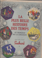 Album Suchard La Plus Belle Histoire Des Temps Volume 1 Au Berceau De La Création Avec 138 Images Sur 192 - Albums & Catalogues