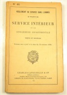 Règlement Du Service Dans L'armée 2e Partie, Service Intérieur De La Gendarmerie Départementale 1936 / WW2 - Polizei