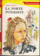 LA PORTE INTERDITE Par Odette JOYEUX, Ill.Michel GOURLIER, Bibliothèque Rouge Et Or Souveraine - Bibliotheque Rouge Et Or