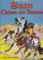 SAM Chien Du Texas. Wlat Disney, Ill. Mel Crawford, Grands Albums Hachette, 1965 (cow-boys, Indiens) - Hachette