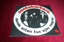 SANTABARBARA  °  DONDE ESTAN TUS OJOS NEGROS - Rock