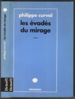 PRESENCES " LES EVADES DU MIRAGE " PHILIPPE-CURVAL  DE  284 PAGES - Denoël