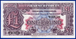 BILLET MONNAIE 1£ ONE POUND BRITISH ARMED FORCES SPECIAL VOUCHER 2nd SERIES NEUF N° 906706 ISSUED BY COMMAND OF THE ARMY - Fuerzas Armadas Británicas & Recibos Especiales