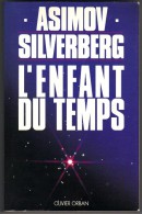 L'ENFANT DU TEMPS  " ASIMOV-SILVERBERG "  GRAND-FORMAT DE 1992 OLIVIER-ORBAN - Other & Unclassified