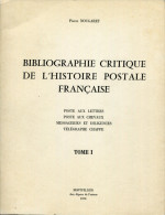 NOUGARET P. - BIBLIOGRAPHIE CRITIQUE DE L'HISTOIRE POSTALE FRANCAISE , 2 TOMES BROCHÉS DE 1970 - SUP & RARE - Philatelie Und Postgeschichte