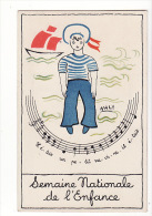 Carte 1920 Signée Naly : Semaine Nationale De L'enfance ,chanson "il était Un Petit Navire" (marin) - Naly