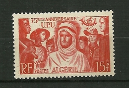 ALGERIE 1949    N° 277  "  75ème Anniversaire De L'U.P.U         NEUF - Unused Stamps