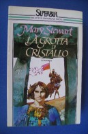 PGA/6 Mary Stewart LA GROTTA DI CRISTALLO Superbur Ed.1987 - Sci-Fi & Fantasy