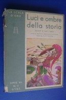 PGA/14 LUCI E OMBRE DELLA STORIA Scala D´Oro 1934/Illustratore CARLO NICCO - Antichi