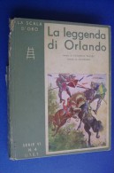 PGA/15 LA LEGGENDA DI ORLANDO Scala D'Oro 1933/Illustratore GUSTAVINO - Antiguos
