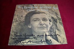 AUTOGRAPHES SUR DISQUE 45 TOURS °  CHRISTINE SEVRES   °  TU  ES VENU  /  OSCAR ET IRMA - Autógrafos