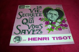 HENRI TISOT  °  LA VIE SECRETE DE QUI VOUS SAVEZ - Humor, Cabaret