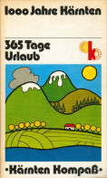 Buch "1000 Jahre Kärnten - 365 Tage" Urlaub Kompaß 1976 Österreich Reiseführer Carinthia Austria Autriche - Oesterreich