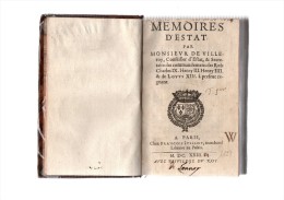 Mémoires D'estat.par Monsieur De Villeroy.3 Volumes.1623.tome I.[6] 656 [36]pp.tome II [12] 623pp.tome III [12] 623 Pp. - Before 18th Century