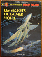 BD BUCK DANNY - 45 - Les Secrets De La Mer Noire - EO 1994 - Buck Danny