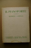 PCI/15 Alfredo Casella IL PIANOFORTE Tumminelli 1937 - Cinéma Et Musique