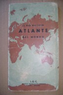 PCI/28 Il Più Piccolo ATLANTE Del Mondo Disegnato Dal Prof. Enzo Visceglie + Calendario I.G.C. 1941 - Geschichte, Philosophie, Geographie