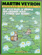 BD BERNARD LERMITE - 5 - Ce N'est Pas Le Peuple Qui Gronde Mais Le Public Qui Réagit - Rééd. 1988 - Veyron