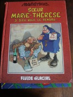 SOEUR MARIE THERESE DES BATIGNOLLES T3 DIEU VOUS LE RENDRA   MAESTER   FLUIDE GLACIAL - Zuster Marie-Thérèse Des Batignolles