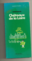 Guide Du Pneu Michelin  Châteaux De La Loire 1979 - Michelin (guides)