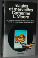 MAGIES ET MERVEILLES : CATHERINE L MOORE - CASTERMAN - Casterman