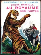 Edison Marshall - Au Royaume Des Fauves - Bibliothèque De La Jeunesse - ( 1953 ) . - Bibliotheque De La Jeunesse