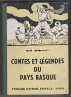 CONTES ET LEGENDES DU PAYS BASQUE PAR RENE THOMASSET, ILLUSTRATIONS HENRI DIMPRE - EDITION DE 1954 - VOIR LES SCANNERS - Baskenland