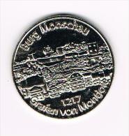 ** JETON  MONSCHAU HAUS ZUM TURM 1351  - GRAFEN VON MONTJOIE 1217 - Souvenirmunten (elongated Coins)