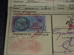 Timbre Fiscal 13 Francs Sur Document Identité Etat Français 1943 - Cachet & Signatures Carpentras 21.4.1943 - Covers & Documents