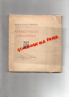 87 -ST SAINT JUNIEN- JEROME ET JEAN THARAUD - RENDEZ VOUS ESPAGNOLS- EPREUVE ORIGINALE TIRAGE GRAND PAPIER-1925  RARE - Limousin