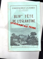 87 - CHATEAUNEUF LA FORET - FETE DE L' EGLANTINE-1960- MAIRE RENE REGAUDIE--MICHEL TINTOU-RARE - Limousin