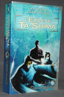 L'EXILÉ DE TA-SHIMA - ADRIANA LORUSSO - SF - BRAGELONE - Bragelonne