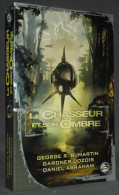 LE CHASSEUR ET SON OMBRE - MARTIN, DOZOIS, ABRAHAM - SF - BRAGELONE - Bragelonne