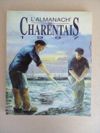 L'Almanach Du Charentais 1997 - M. Fortin, B.Cherrier, G. Desprez, S. Guillebaut, O. Sarrazin, G. Bardon, J.P. Beyries - Poitou-Charentes