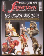 MAQUETTE - Magazine FIGURINES HORS-SERIE N° 1 - LES CONCOURS 2003 - EXCELLENT ETAT - Frankrijk