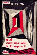 H- 24 - 26 - " Qui Commande à Chypre ? " - Éditions Du Gerfaut / Espionnage /  Collection " Chut ! " N° 1 - ( 1957 ) . - Oud (voor 1960)