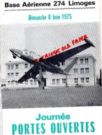 87 -LIMOGES - AVIATION - BASE AERIENNE 274 -JOURNEE PORTE OUVERTE 8 JUIN 1975- COLONEL CALVES - Limousin