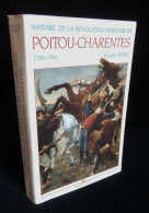 HISTOIRE DE LA REVOLUTION FRANCAISE EN POITOU-CHARENTES  1789-1799 Jacques PERET 1988 - Poitou-Charentes