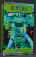 L'OMBRE DE LA CITÉ D'OR (AUTREMONDE 2) - TAD WILLIAMS - SF - PAYOT - Altri & Non Classificati