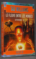 LE FLEUVE ENTRE LES MONDES (AUTREMONDE 3) - TAD WILLIAMS - SF - PAYOT - Autres & Non Classés