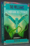 LA MONTAGNE DE L'ÉTERNITÉ (AUTREMONDE 4) - TAD WILLIAMS - SF - PAYOT - Autres & Non Classés