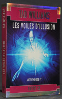 LES VOILES D'ILLUSION (AUTREMONDE 6) - TAD WILLIAMS - SF - PAYOT - Altri & Non Classificati