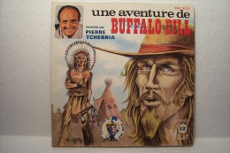 BUFFALO  BILL ---racontée Par PIERRE  TCHERNIA (vogue ) - Kinderen