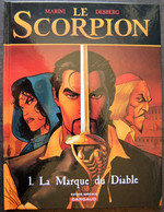 BD LE SCORPION - 1 - La Marque Du Diable - Rééd. 2007 Edition Spéciale - Scorpion, Le