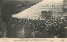 75 -  Gare Du Nord - Paris - ** Grève Générale Des Chemins De Fer ** - Cpa En Bon état . - Grèves