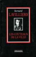 Les Couteaux De La Ville (l'intégrale 1968-1983) Par Bernard Lavilliers (ISBN 286808212 - EAN 9782868082121) - Musique